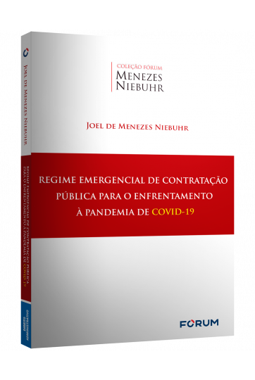 REGIME EMERGENCIAL DE CONTRATAÇÃO PÚBLICA PARA O ENFRENTAMENTO À PANDEMIA DE COVID-19
