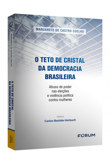 O TETO DE CRISTAL DA DEMOCRACIA BRASILEIRA 