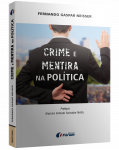 CRIME E MENTIRA NA POLÍTICA