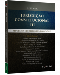 JURISDIÇÃO CONSTITUCIONAL III República e Direitos Fundamentais