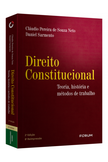 DIREITO CONSTITUCIONAL - TEORIA, HISTÓRIA E MÉTODOS DE TRABALHO - 2ª EDIÇÃO