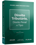 DIREITO TRIBUTÁRIO, DIREITO PENAL E TIPO