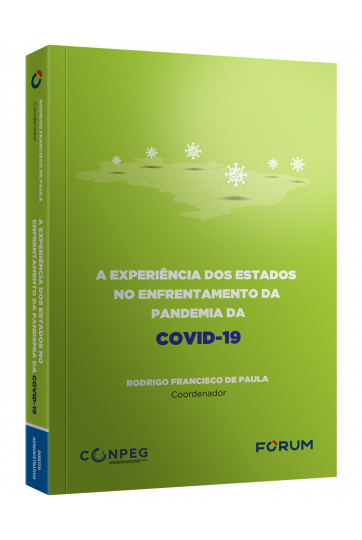 A EXPERIÊNCIA DOS ESTADOS NO ENFRENTAMENTO DA PANDEMIA DA COVID-19