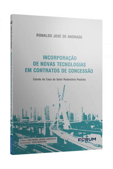 INCORPORAÇÃO DE NOVAS TECNOLOGIAS EM CONTRATOS DE CONCESSÃO