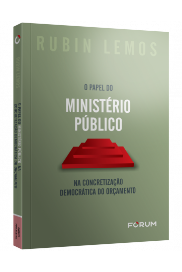 O PAPEL DO MINISTÉRIO PÚBLICO NA CONCRETIZAÇÃO DEMOCRÁTICA DO ORÇAMENTO