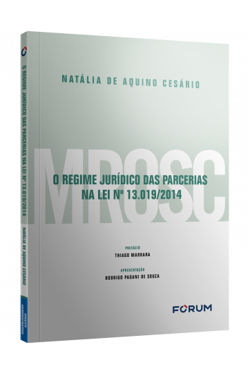 O REGIME JURÍDICO DAS PARCERIAS NA LEI Nº 13.019/2014