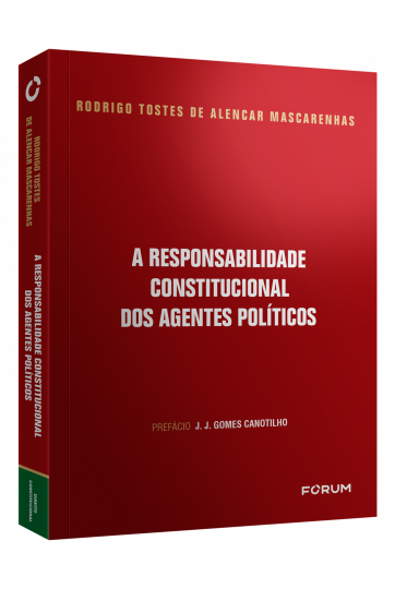 A RESPONSABILIDADE CONSTITUCIONAL DOS AGENTES POLÍTICOS