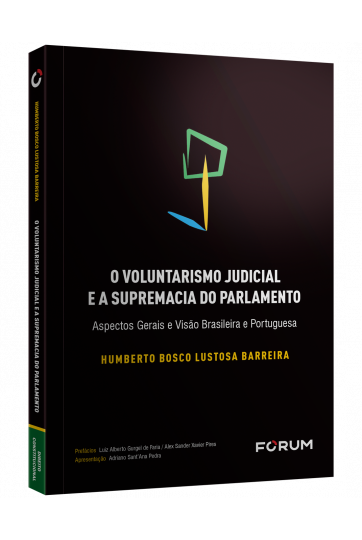O VOLUNTARISMO JUDICIAL E A SUPREMACIA DO PARLAMENTO