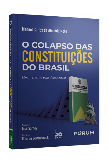 O COLAPSO DAS CONSTITUIÇÕES DO BRASIL