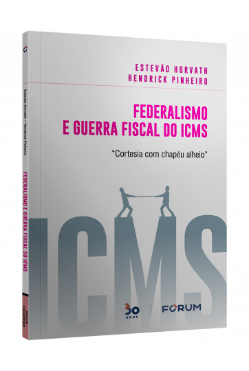 FEDERALISMO E GUERRA FISCAL DO ICMS