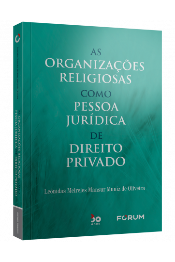 AS ORGANIZAÇÕES RELIGIOSAS COMO PESSOA  JURÍDICA DE DIREITO PRIVADO