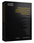 REGULAÇÃO DE INFRAESTRUTURAS AEROPORTUÁRIA E PORTUÁRIA