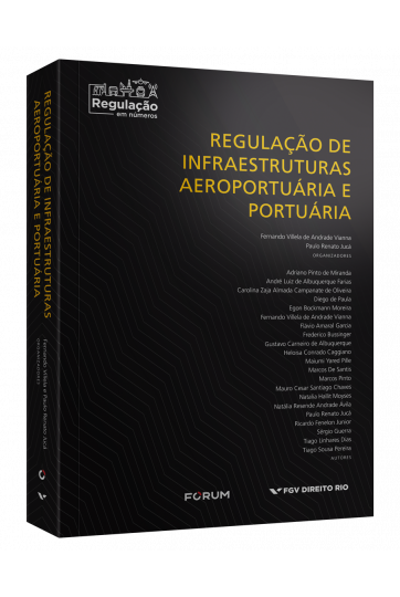 REGULAÇÃO DE INFRAESTRUTURAS AEROPORTUÁRIA E PORTUÁRIA