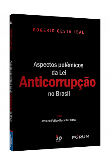 ASPECTOS POLÊMICOS DA LEI ANTICORRUPÇÃO NO BRASIL