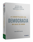 A CONSTITUIÇÃO DA DEMOCRACIA EM SEUS 35 ANOS