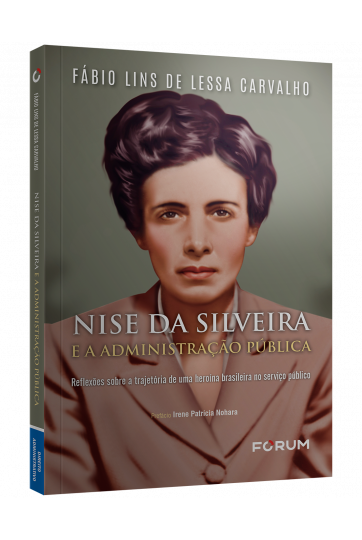 NISE DA SILVEIRA E A ADMINISTRAÇÃO PÚBLICA