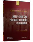 DIREITO, POLÍTICAS PÚBLICAS E EDUCAÇÃO PROFISSIONAL