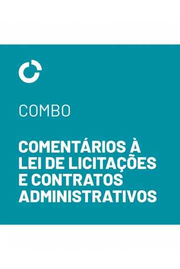COMBO COMENTÁRIOS À LEI DE LICITAÇÕES E CONTRATOS ADMINISTRATIVOS