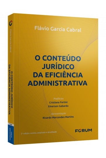 O CONTEÚDO JURÍDICO DA EFICIÊNCIA ADMINISTRATIVA