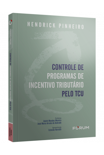 CONTROLE DE PROGRAMAS DE INCENTIVO TRIBUTÁRIO PELO TCU