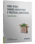 ICMS VERDE, FUNDOS MUNICIPAIS E POLÍTICAS AMBIENTAIS