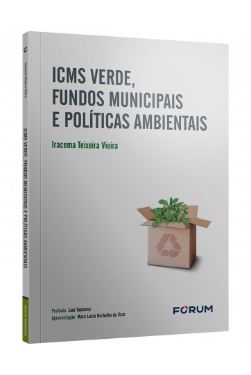 ICMS VERDE, FUNDOS MUNICIPAIS E POLÍTICAS AMBIENTAIS