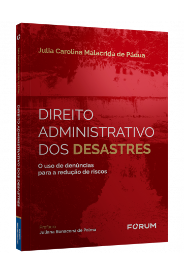 DIREITO ADMINISTRATIVO DOS DESASTRES