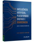 INTELIGÊNCIA ARTIFICIAL, PLATAFORMAS DIGITAIS E DEMOCRACIA