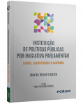 INSTITUIÇÃO DE POLÍTICAS PÚBLICAS POR INICIATIVA PARLAMENTAR