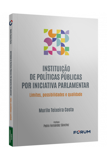 INSTITUIÇÃO DE POLÍTICAS PÚBLICAS POR INICIATIVA PARLAMENTAR