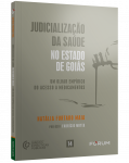 JUDICIALIZAÇÃO DA SAÚDE NO ESTADO DE GOIÁS