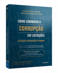 COMO COMBATER A CORRUPÇÃO EM LICITAÇÕES - 4ª EDIÇÃO