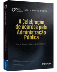 A CELEBRAÇÃO DE ACORDOS PELA ADMINISTRAÇÃO PÚBLICA 