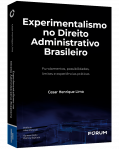 EXPERIMENTALISMO NO DIREITO ADMINISTRATIVO BRASILEIRO