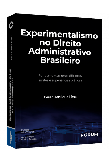 EXPERIMENTALISMO NO DIREITO ADMINISTRATIVO BRASILEIRO