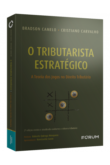 O tributarista estratégico: a teoria dos jogos no direito tributário