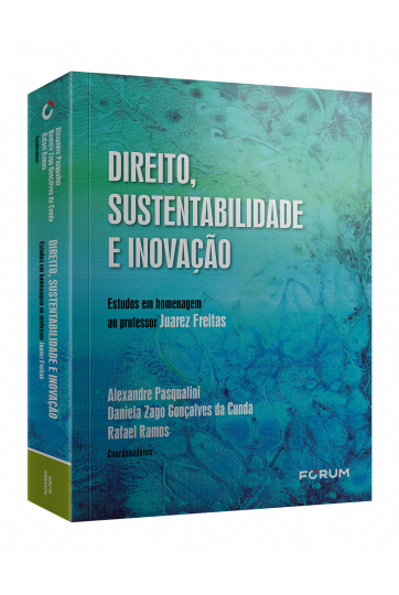  Direito, sustentabilidade e inovação -  estudos em homenagem ao professor Juarez  Freitas