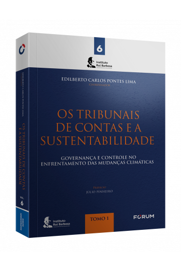 Os Tribunais de Contas e a Sustentabilidade TOMO I