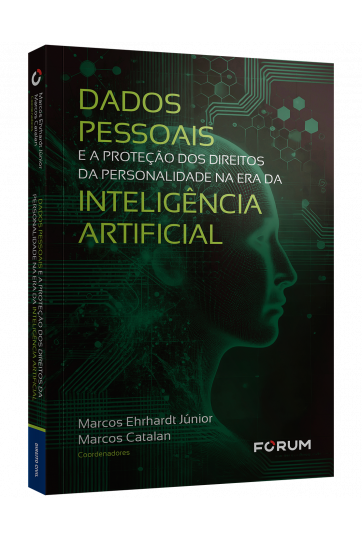 DADOS PESSOAIS E A PROTEÇÃO DOS DIREITOS DA PERSONALIDADE NA ERA DA INTELIGÊNCIA ARTIFICIAL