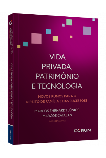  VIDA PRIVADA, PATRIMÔNIO  E TECNOLOGIA