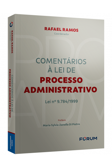 COMENTÁRIOS À LEI DE PROCESSO ADMINISTRATIVO