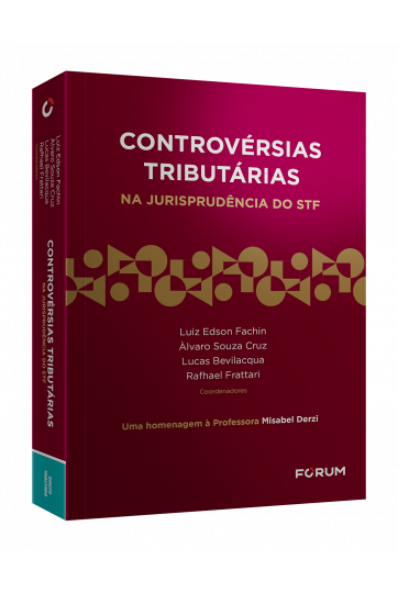 CONTROVÉRSIAS TRIBUTÁRIAS NA JURISPRUDÊNCIA DO STF
