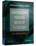 Contratações Públicas na Lei no 14.133/2021: uma visão pragmática