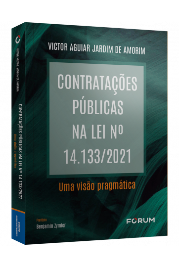 Contratações Públicas na Lei no 14.133/2021: uma visão pragmática
