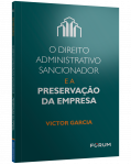 O DIREITO ADMINISTRATIVO SANCIONADOR E A PRESERVAÇÃO DA EMPRESA