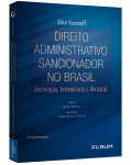 DIREITO ADMINISTRATIVO SANCIONADOR NO BRASIL Justificação, Interpretação e Aplicação