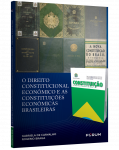 O DIREITO CONSTITUCIONAL ECONÔMICO E AS CONSTITUIÇÕES ECONÔMICAS BRASILEIRAS