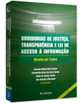 OUVIDORIAS DE JUSTIÇA, TRANSPARÊNCIA E LEI DE ACESSO À INFORMAÇÃO DIREITO DE TODOS 2ª Edição
