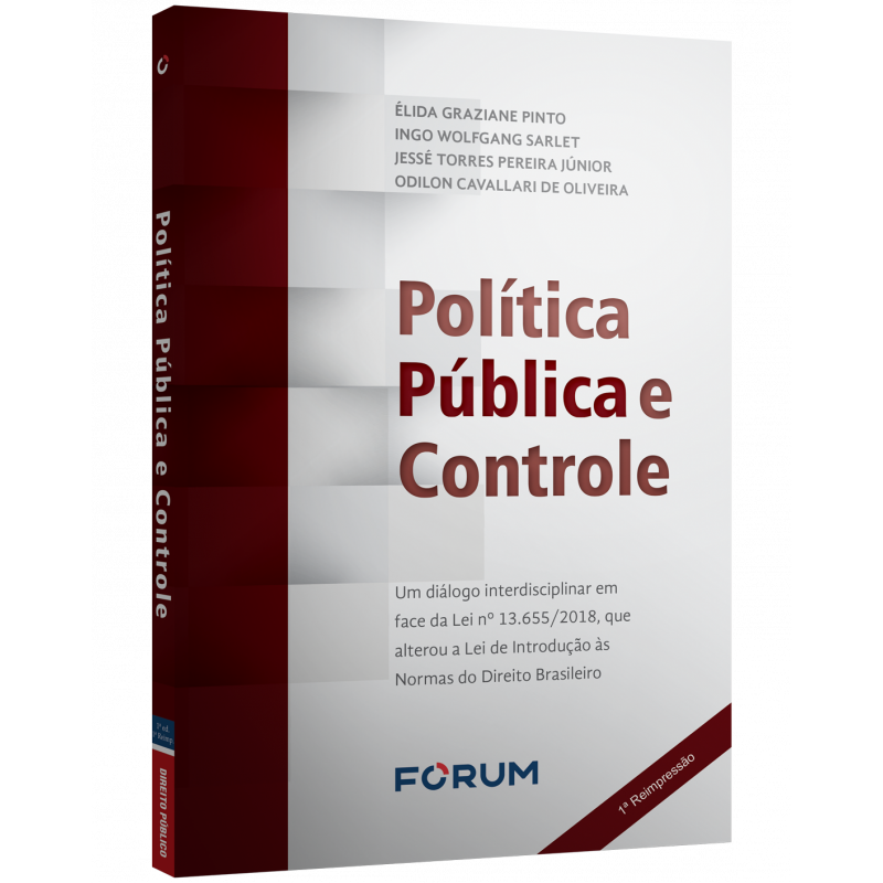 Politica Publica E Controle Um Dialogo Interdisciplinar Em Face Da Lei No 13 655 18 Que Alterou A Lei De Introducao As Normas Do Direito Brasileiro Loja Juridica Online Editora Forum