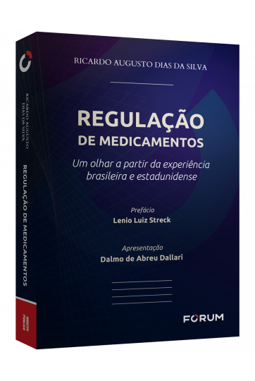 REGULAÇÃO DE MEDICAMENTOS Um olhar a partir da experiência brasileira e estadunidense